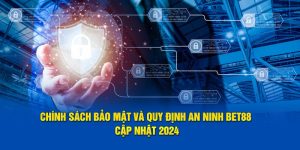 chính sách bảo mật tại bet88