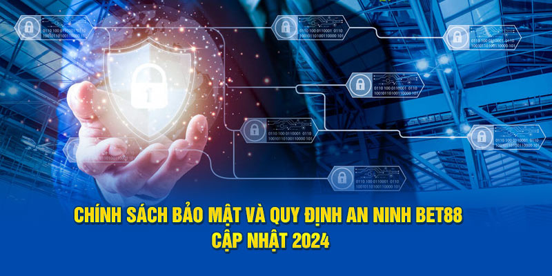 chính sách bảo mật tại bet88